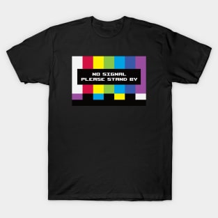 Please Standby T-Shirt